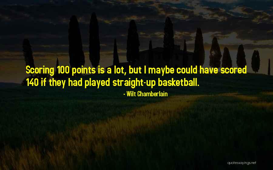 Scored Quotes By Wilt Chamberlain Scored Quotes By Wilt Chamberlain
