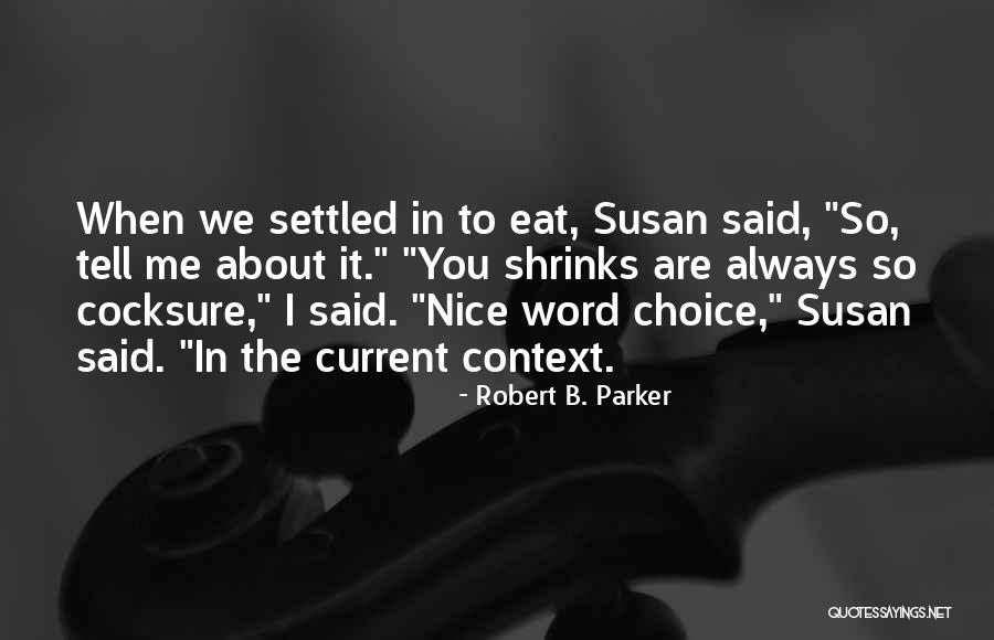 Scoreline Predictor Quotes By Robert B. Parker Scoreline Predictor Quotes By Robert B. Parker