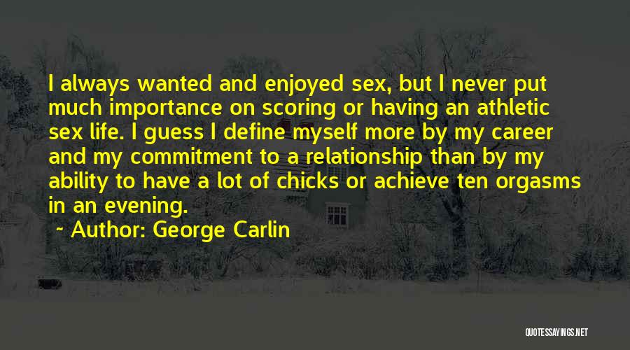 Scoring In Life Quotes By George Carlin