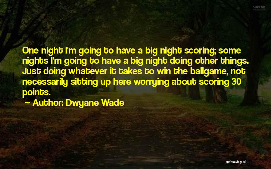 Scoring Quotes By Dwyane Wade