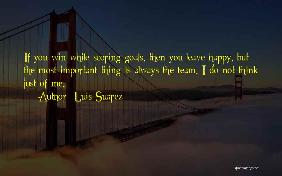 Scoring Quotes By Luis Suarez