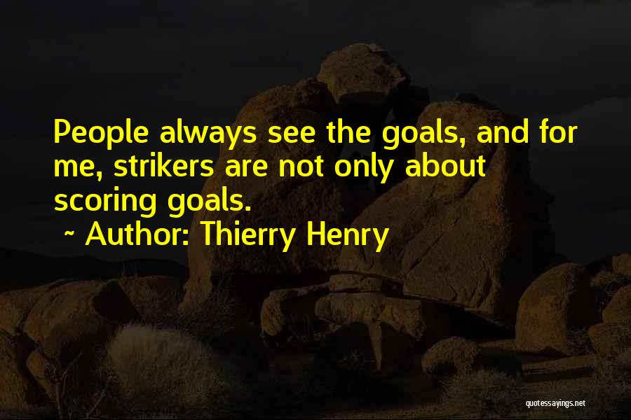 Scoring Quotes By Thierry Henry