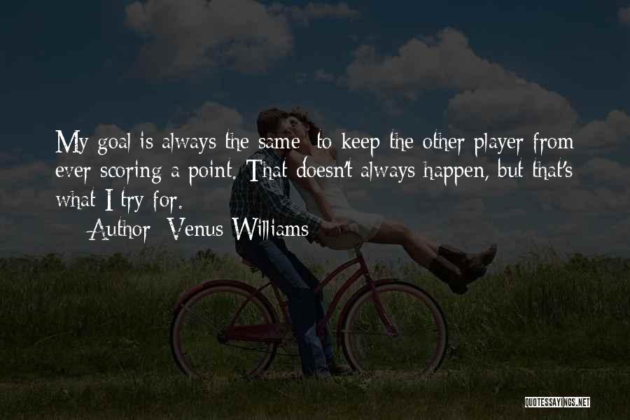 Scoring Quotes By Venus Williams