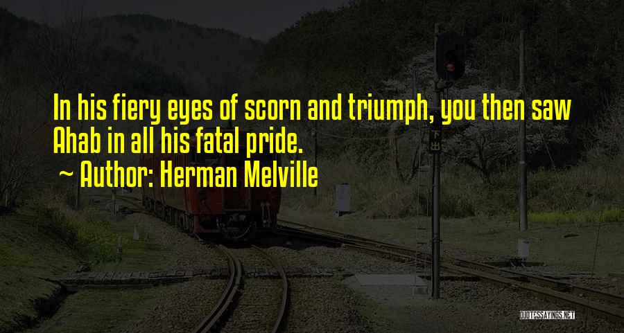 Scorn Quotes By Herman Melville