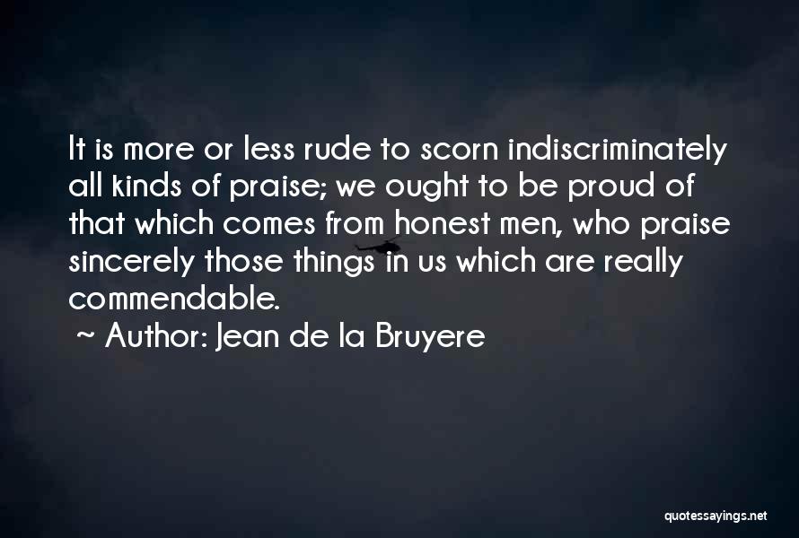 Scorn Quotes By Jean De La Bruyere