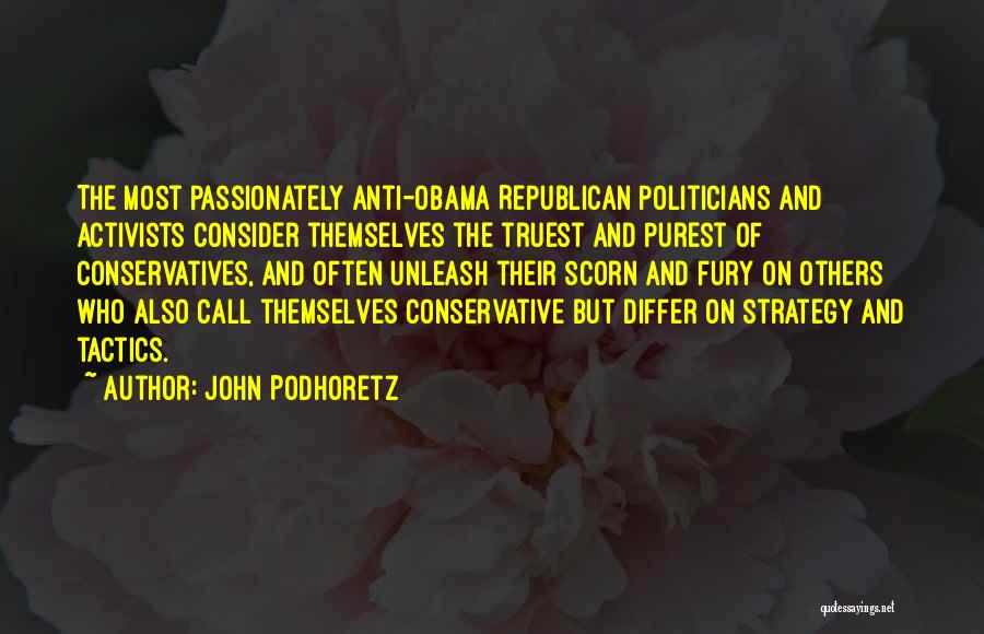Scorn Quotes By John Podhoretz
