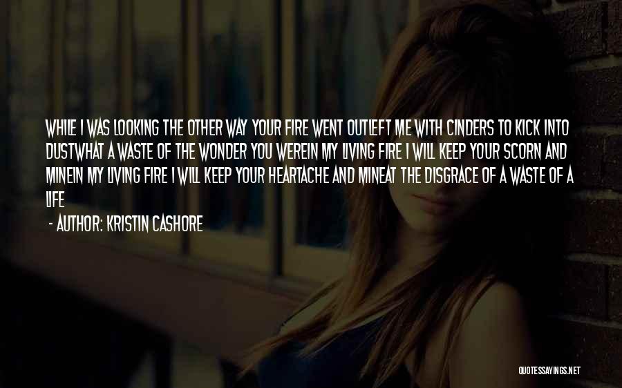 Scorn Quotes By Kristin Cashore