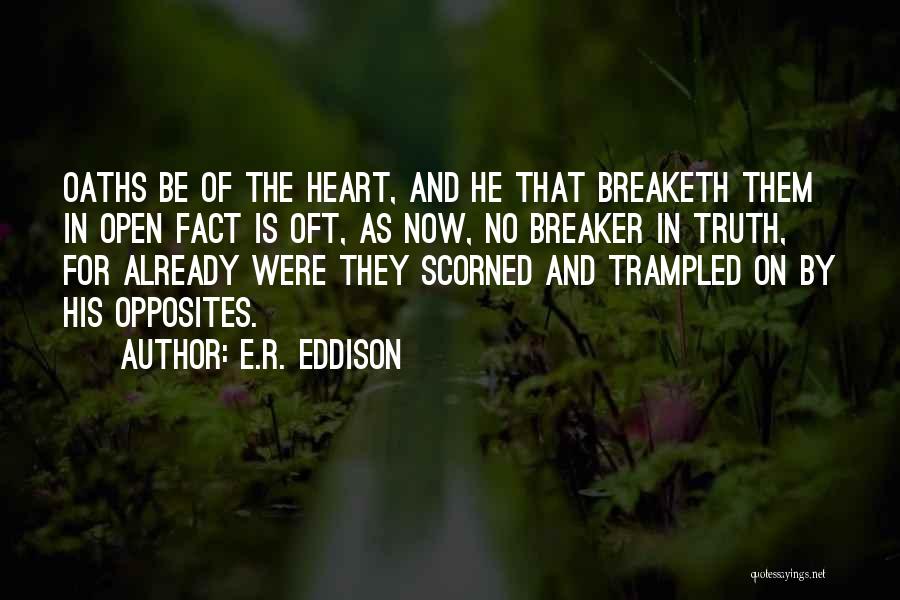 Scorned Ex Quotes By E.R. Eddison