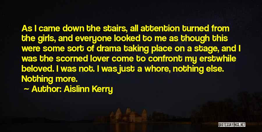 Scorned Quotes By Aislinn Kerry