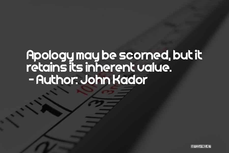 Scorned Quotes By John Kador