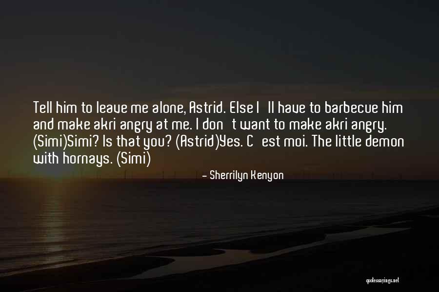 Scornfully In A Sentence Quotes By Sherrilyn Kenyon Scornfully In A Sentence Quotes By Sherrilyn Kenyon