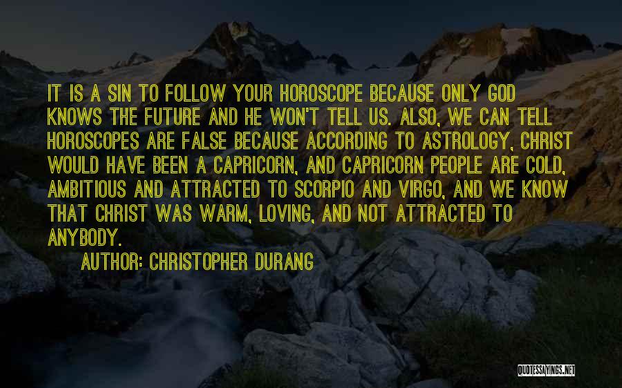 Scorpio Horoscope Quotes By Christopher Durang