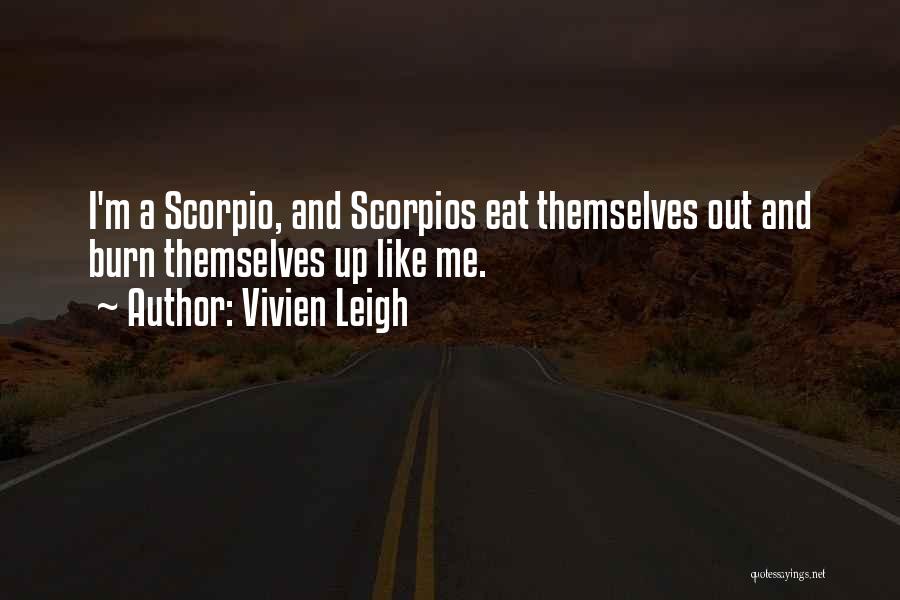 Scorpio Quotes By Vivien Leigh