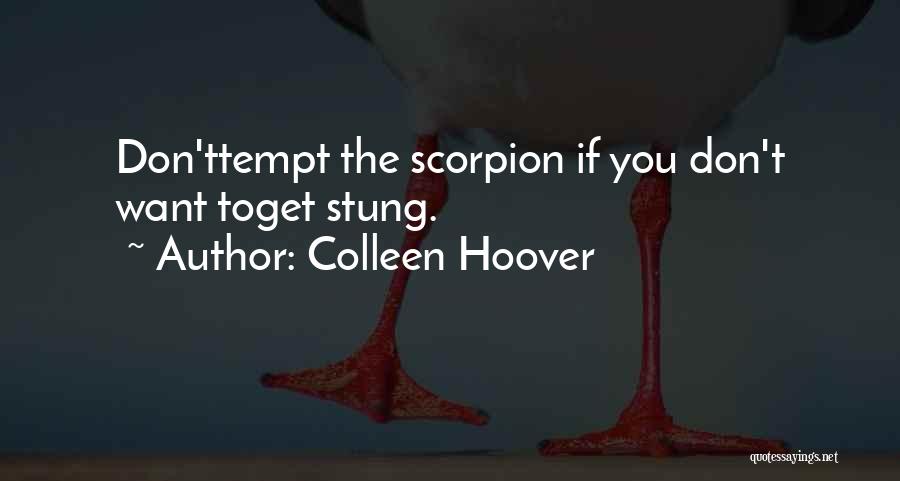 Scorpion Quotes By Colleen Hoover