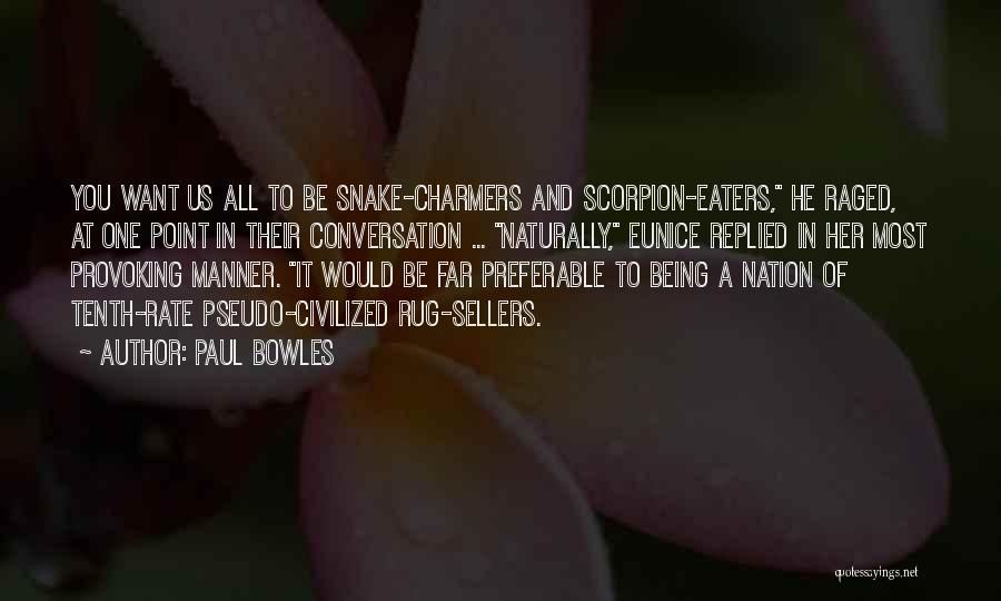 Scorpion Quotes By Paul Bowles