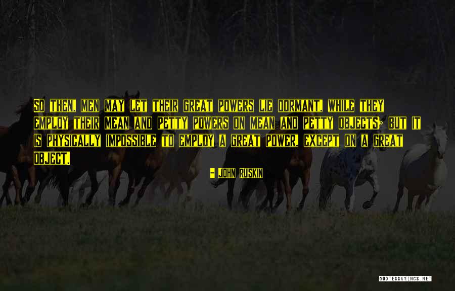 Scorpionul Ep Quotes By John Ruskin Scorpionul Ep Quotes By John Ruskin