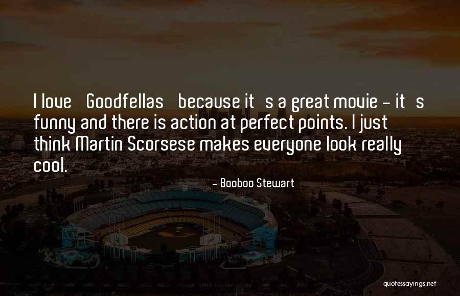 Scorsese Movie Quotes By Booboo Stewart