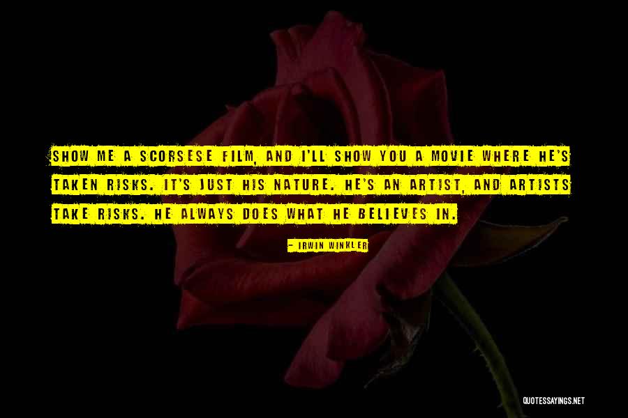Scorsese Movie Quotes By Irwin Winkler