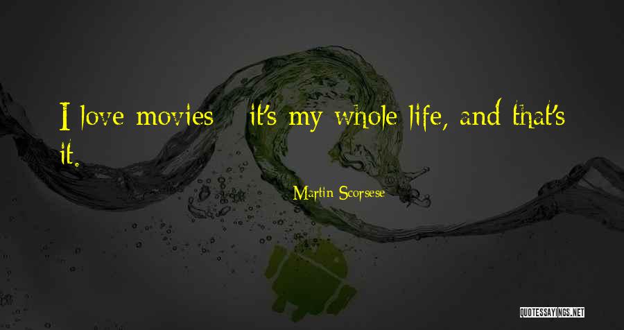 Scorsese Movie Quotes By Martin Scorsese