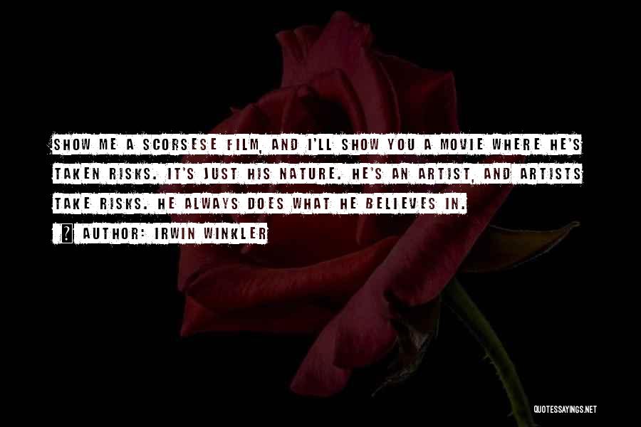 Scorsese Quotes By Irwin Winkler