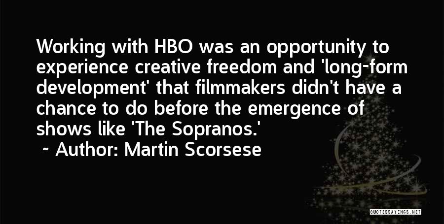 Scorsese Quotes By Martin Scorsese