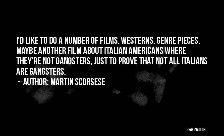 Scorsese Quotes By Martin Scorsese