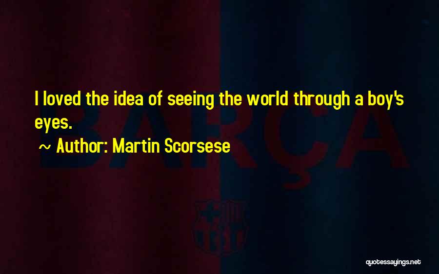 Scorsese Quotes By Martin Scorsese