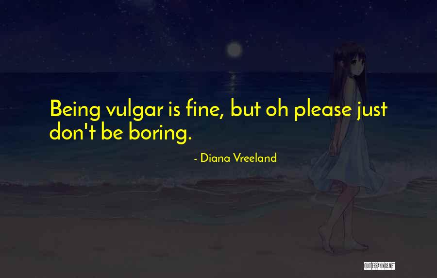 Scosse Telluriche Quotes By Diana Vreeland Scosse Telluriche Quotes By Diana Vreeland