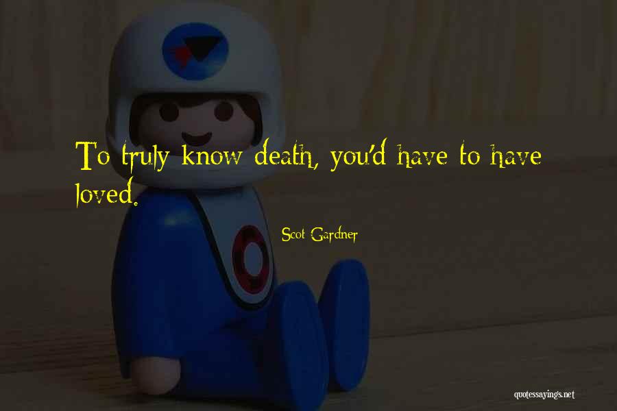 Scot Gardner Quotes 1317029 Scot Gardner Quotes 1317029