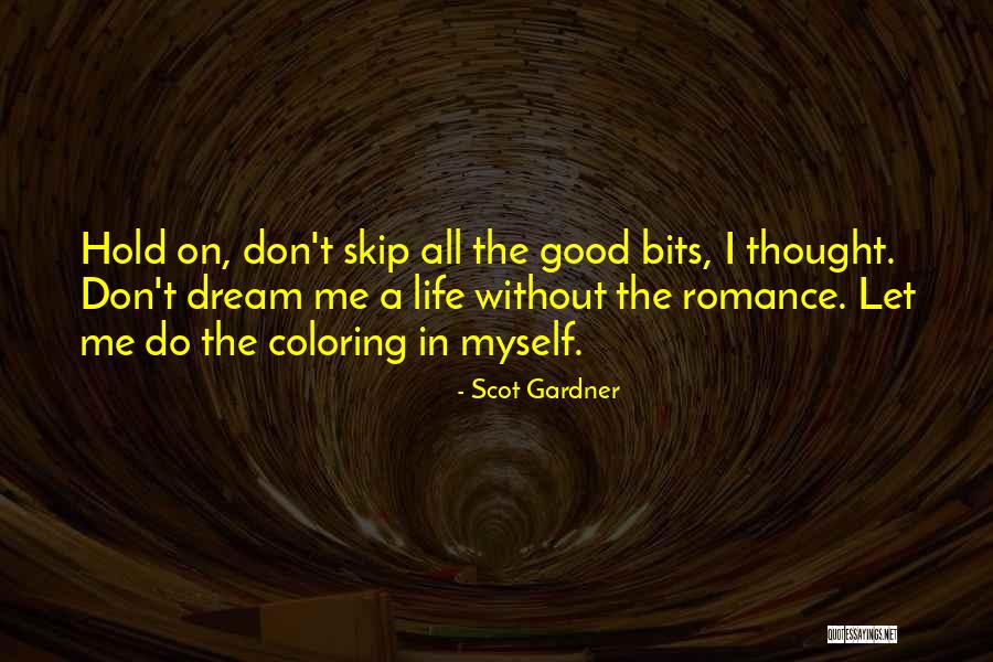 Scot Gardner Quotes 994437 Scot Gardner Quotes 994437