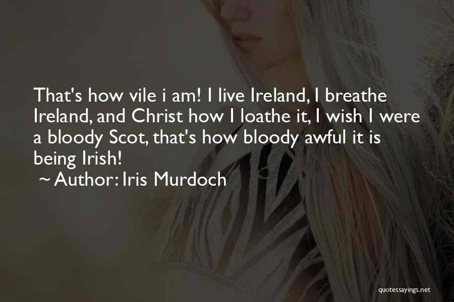 Scot Irish Quotes By Iris Murdoch