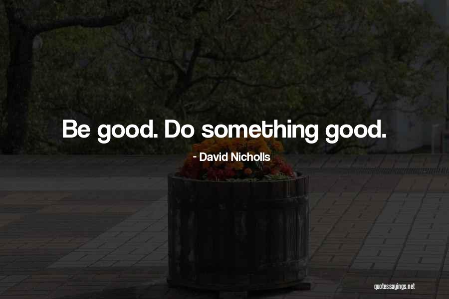 Scot Mendelson Quotes By David Nicholls Scot Mendelson Quotes By David Nicholls