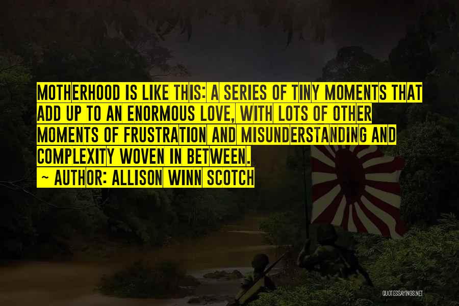 Scotch And Love Quotes By Allison Winn Scotch