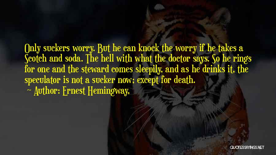 Scotch And Soda Quotes By Ernest Hemingway,