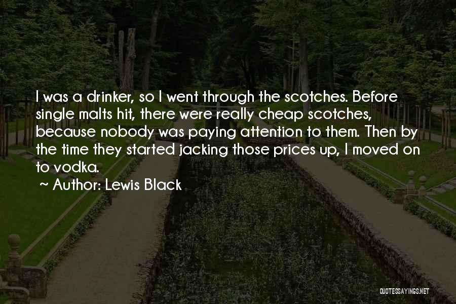 Scotch Drinker Quotes By Lewis Black