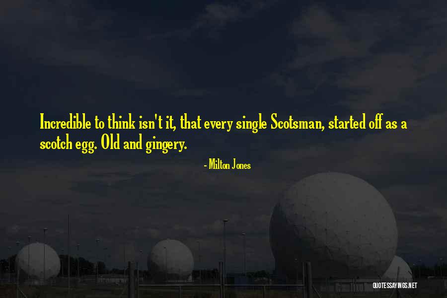 Scotch Egg Quotes By Milton Jones Scotch Egg Quotes By Milton Jones