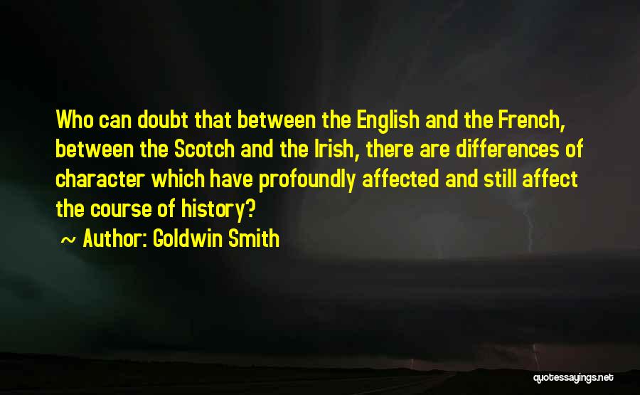 Scotch Irish Quotes By Goldwin Smith