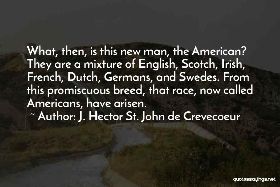 Scotch Irish Quotes By J. Hector St. John De Crevecoeur