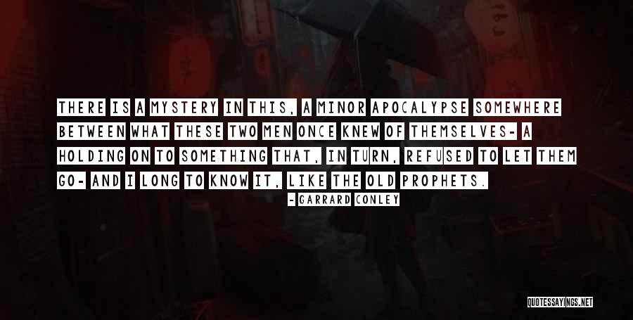 Scotchman Saw Quotes By Garrard Conley Scotchman Saw Quotes By Garrard Conley