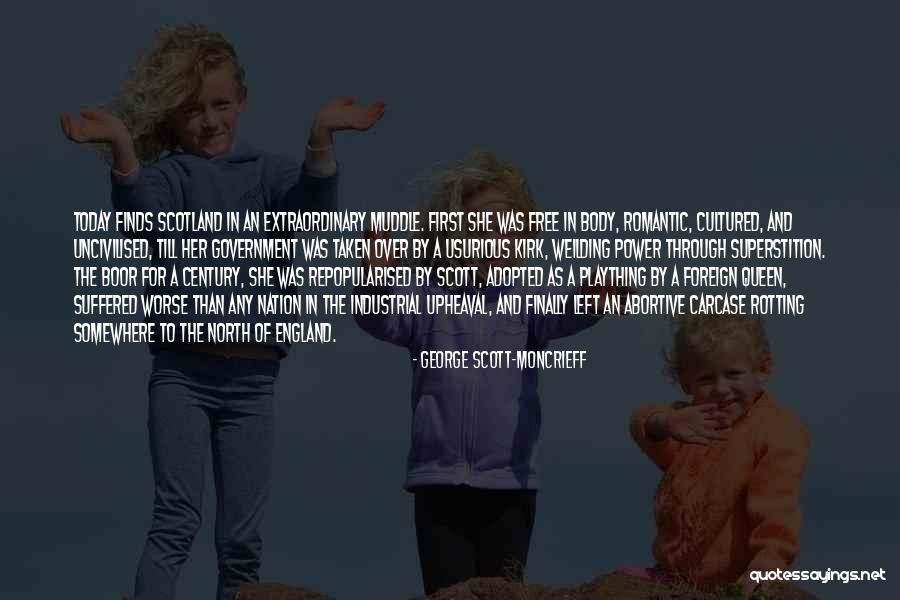 Scotland And England Quotes By George Scott-Moncrieff Scotland And England Quotes By George Scott-Moncrieff