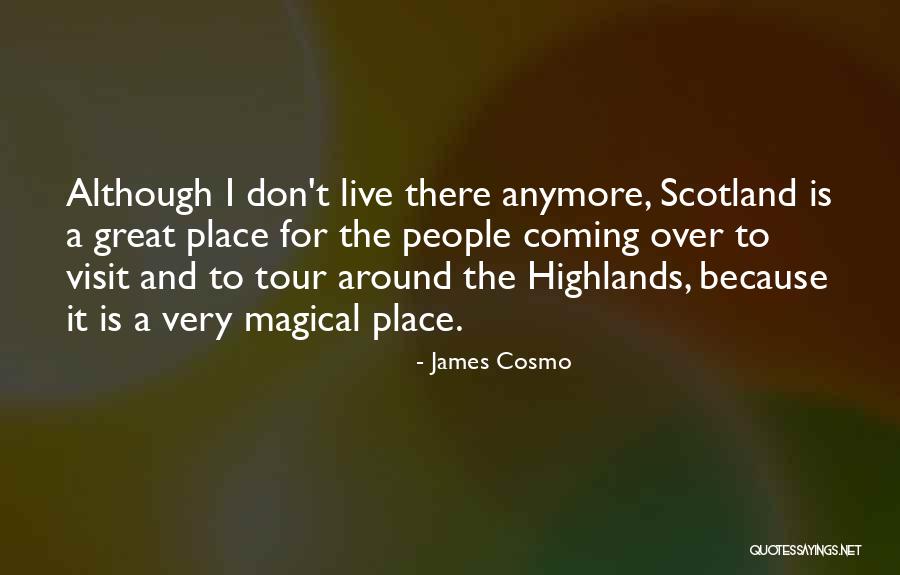 Scotland Highlands Quotes By James Cosmo