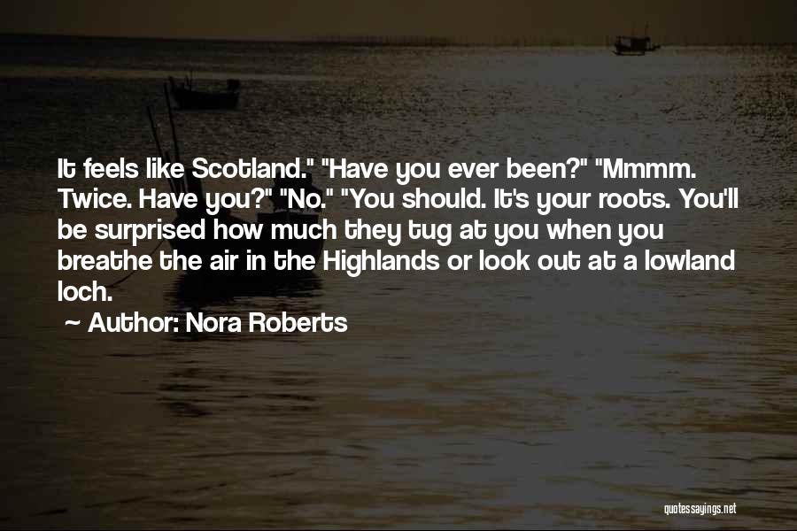 Scotland Highlands Quotes By Nora Roberts