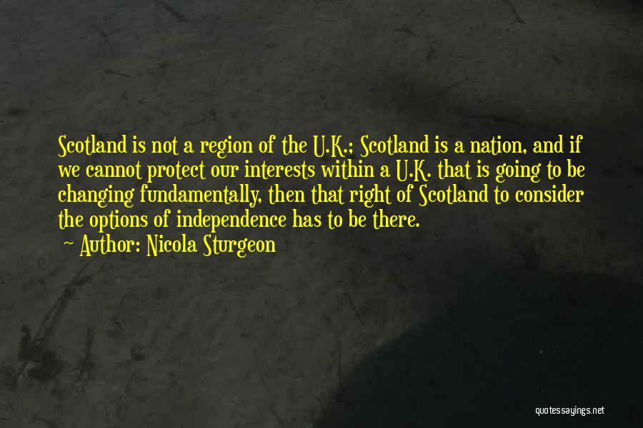 Scotland Independence Quotes By Nicola Sturgeon