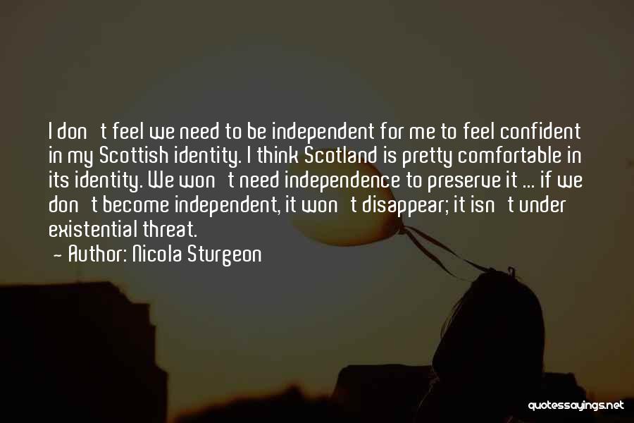 Scotland Independence Quotes By Nicola Sturgeon