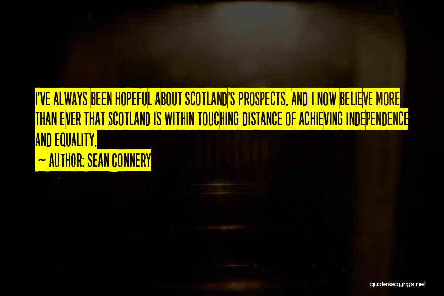 Scotland Independence Quotes By Sean Connery