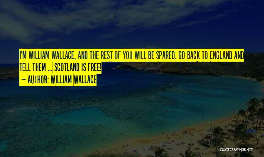 Scotland Quotes By William Wallace