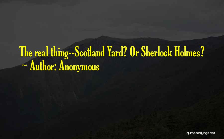 Scotland Yard Quotes By Anonymous