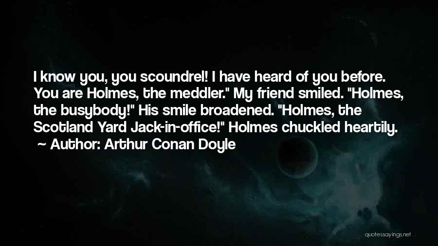 Scotland Yard Quotes By Arthur Conan Doyle