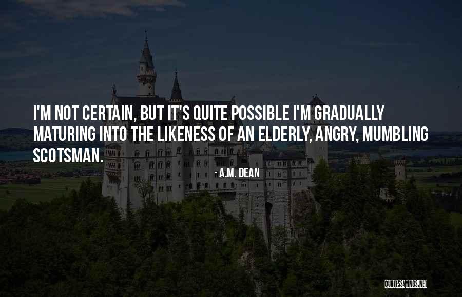 Scotsman Co Quotes By A.M. Dean