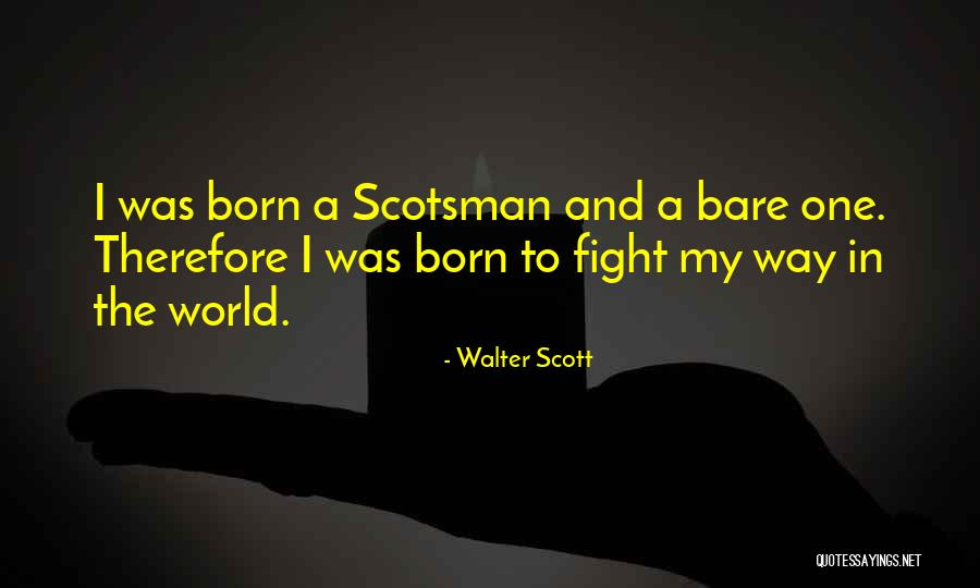 Scotsman Co Quotes By Walter Scott